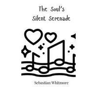 The Soul's Silent Serenade
