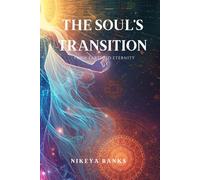 The Soul's Transition: From Earth to Eternity