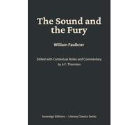 The Sound and the Fury: Literary Classics Series - Annotated Sovereign Edition