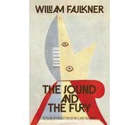 The Sound and the Fury (Warbler Classics Annotated Edition)