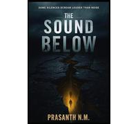 The Sound Below: Some silences scream louder than noise