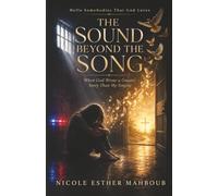 The Sound Beyond the Song: When God Wrote a Greater Story Than My Singing