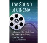 The Sound of Cinema by Sean Wilson Sean Wilson (Auteur)