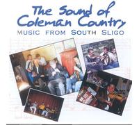 The Sound of Coleman Country: Music From South Sligo By Various Artists