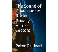 The Sound of Governance: Rockin’ Privacy Across Sectors