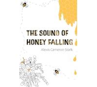 The Sound of Honey Falling