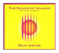 Willy Astor – The Sound of Islands (Sommernachtsraum) – CD
