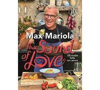 The sound of love. 120 ricette fatte con amore