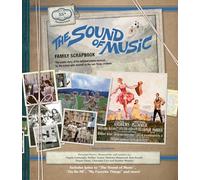 The Sound of Music Family Scrapbook: The Inside Story of the Beloved Movie Musical
