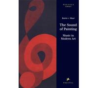Le son de la peinture : La musique dans l'art moderne – Prestel