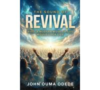 The Sound of Revival: What a Modern Move of God Would Look Like