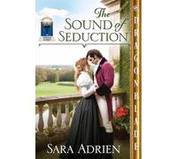 The Sound of Seduction: A Regency Historical Romance