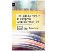 The Sound Of Silence In European Administrative Law