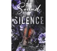 The Sound Of Silence: Romance New Adult Dramatique