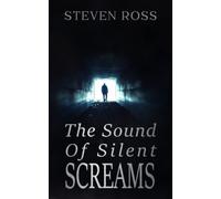 The Sound Of Silent Screams