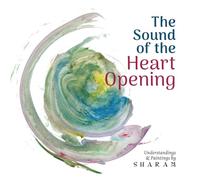 The Sound of the Heart Opening