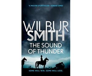 The Sound of Thunder: From the global bestselling master of adventure