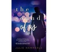 The Sound of Us - [Version Originale] Julie Hammerle (Auteur)