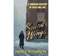 The Sound of Wings: A Christian Mystery of Faith and Love