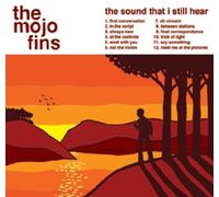 Mojo Fins, the - The Sound That I Still Hear [Import]