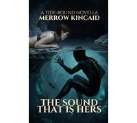 The Sound That Is Hers: A Tide-Bound Novella