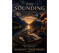 The Sounding: Some secrets are with more than a lifetime of lies.