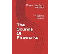 The Sounds Of Fireworks: The Silent Crisis Behind Our Celebrations