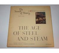 The Sounds of History Record 7: 1877-1890 The Age of Steel and Steam