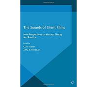 The Sounds Of Silent Films