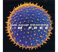 The Soup Dragons - I'M Free