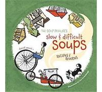 The Soup Peddler's Slow & Difficult Soups David Ansel (Auteur)