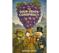 The Sour Grape Conspiracy