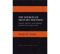 The Sources of Military Doctrine by Barry R. Posen Barry R. Posen (Auteur)