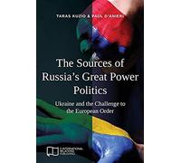 The Sources Of Russia's Great Power Politics