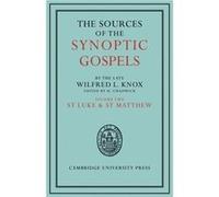 The Sources of the Synoptic Gospels Volume 2 St Luke and St Matthew - Wilfred L. Knox - Cambridge University Press - Livre en Anglais - Paperback Wilfred L. KnoxWilfred L. Knox (Auteur)
