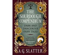The Sourdough Compendium - A.G. Slatter - Titan Books - ebook (ePub) - Livre