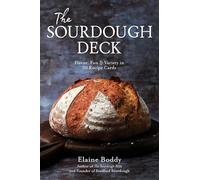The Sourdough Deck: Flavor, Fun & Variety in 50 Recipe Cards