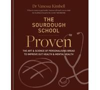 The Sourdough School: Proven A Complete Course for Baking Bread that Benefits your Health - Vanessa Kimbell - Kyle Books - ebook (ePub) - Livre