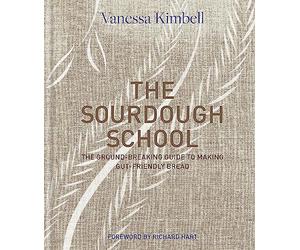 The Sourdough School: The ground-breaking guide to making gut-friendly bread