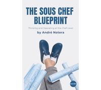 The Sous Chef Blueprint: Thinking and Operating at the Chef Level