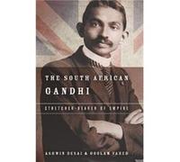 The South African Gandhi by Goolem Vahed Ashwin Desai, Goolem Vahed (Auteur)