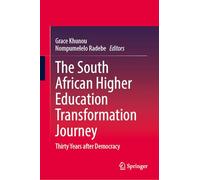 The South African Higher Education Transformation Journey: Thirty Years After Democracy