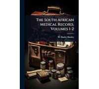 The South African Medical Record, Volumes 1-2