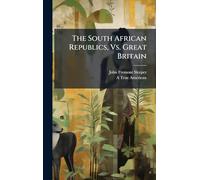 The South African Republics, Vs. Great Britain