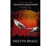 The South Bank Show: Final Cut - [Version Originale] Melvyn Bragg (Auteur)