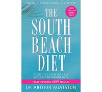 The South Beach Diet: A Doctor's Plan for Fast and Lasting Weight Loss