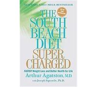 The South Beach Diet Supercharged Arthur Agatston, Joseph Signorile (Auteur)