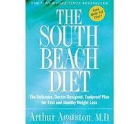 The South Beach Diet, The South Beach Diet Arthur S. Agatston (Auteur)