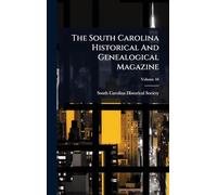 The South Carolina Historical And Genealogical Magazine