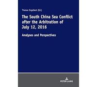 The South China Sea Conflict After The Arbitration Of July 12, 2016